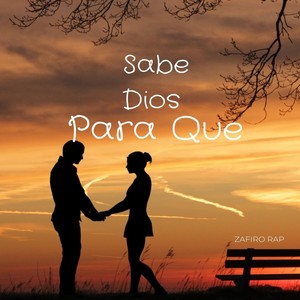 Sabe Dios Para Que