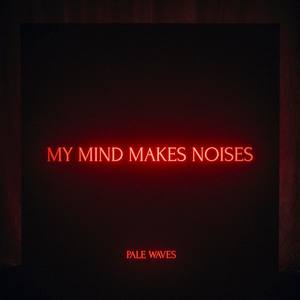 My Mind Makes Noises (Explicit)