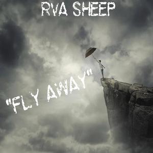 (RVA Sheep) Fly Away [Explicit]