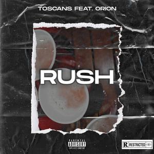 Rush (feat. Orion) [Explicit]