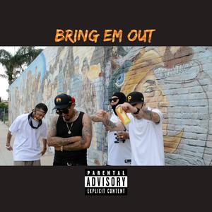 Bring Em Out (Explicit)