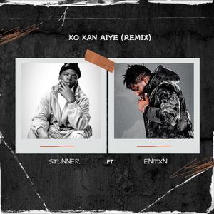 Ko Kan Aiye (feat. Enitxn) (Remix|Explicit)