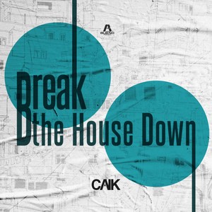 Break The House Down