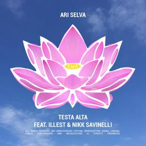Testa Alta(feat. Illest & Nikk Savinelli) (Explicit)