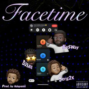 FaceTime (feat. Adeyemi) (Explicit)