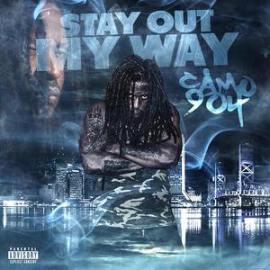 Stay Out My Way (Explicit)