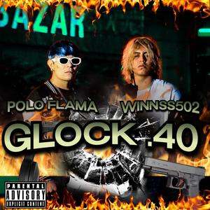 Glock .40 (feat. WINNSS502) (Explicit)