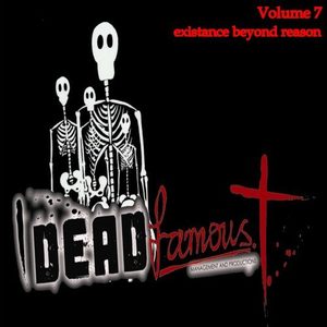 "Dead Famous: Existence Beyond Reason, Vol. 7:"