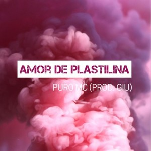 Amor de plastilina (Explicit)