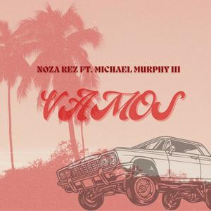 Vamos (feat. Michael Murphy III) (Explicit)
