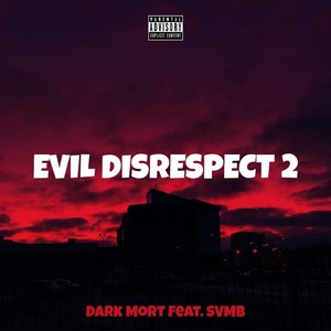 Evil Disrespect 2 (Explicit)