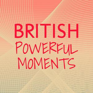 British Powerful Moments