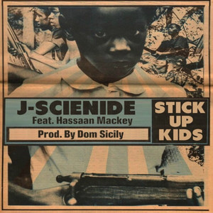 Stick up Kids (feat. Hassaan Mackey) (Explicit)