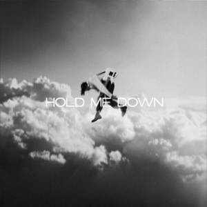 Hold Me Down