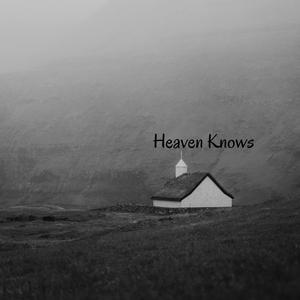 Heaven Knows