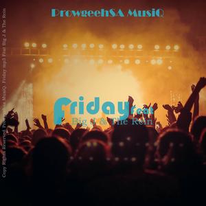 Friday (feat. Big J & The Rein) [Explicit]