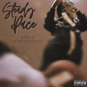 Steady Pace (feat. Keemfrmtheave) (Explicit)