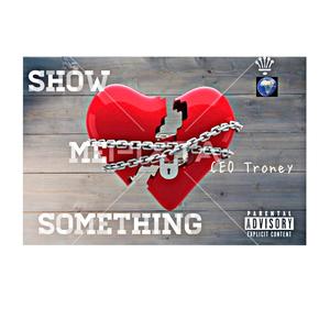 Show Me Something (Explicit)