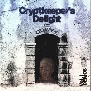 Crypt Keeper’s Delight, Vol. 1 (Demos)