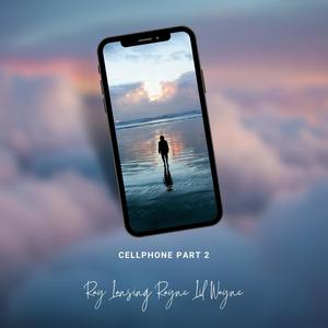 Cellphone part 2 (feat. Lil Wayne) (Explicit)