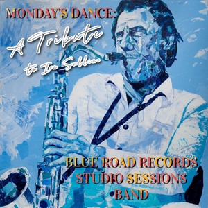 Monday's Dance: A Tribute to Ira Sullivan