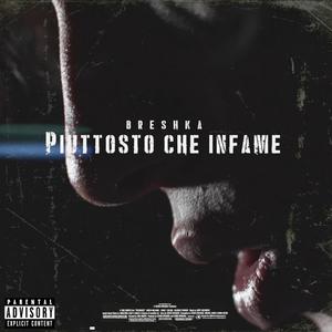 Piuttosto che Infame (Explicit)