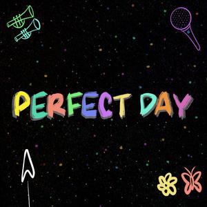 Perfect Day (feat. Backwards Trey, Preeti Singh, Kaizo Hall & Takazo Hall) [Explicit]