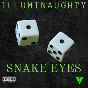 Snake Eyes (feat. Bill-E Bob, Ivy, DeezNuts, Noe Chill & Kupo8000) (Explicit)