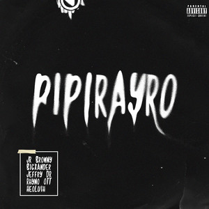 PIPIRAYRO (Explicit)