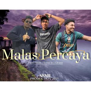 Malas Percaya (feat. Yosua'Ar & Gleann)