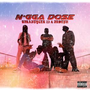 Nigga Dose (Explicit)