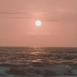 Only You