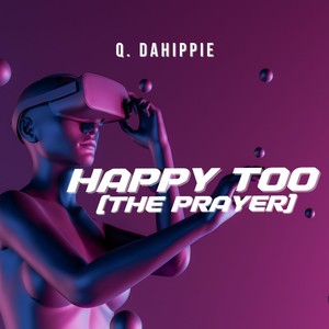 Happy Too (The Prayer)