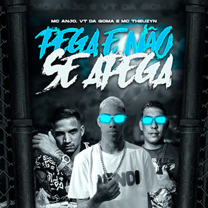 Pega e Não Se Apega(feat. MC Theuzyn)(Brega Funk) (Explicit)