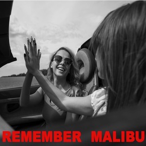 Remember Malibu