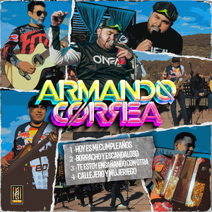 Hoy Es Mi Cumpleanos, Borracho y Escandaloso, Te Estoy Enganado Con Otra, Callejero y Mujeriego (En vivo)