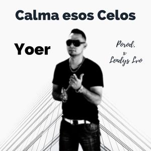 Calma Esos Celos