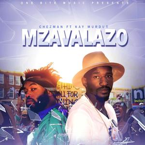 Mzavalazo (feat. Kay Murdur)