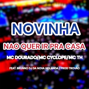 Novinha Nao Quer Ir pra Casa (Explicit)