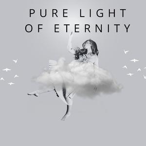 Pure Light Of Eternity