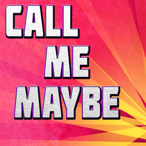 Call Me Maybe