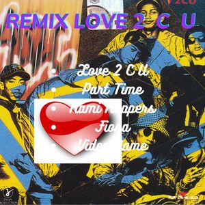 Love 2 cu (Remix Version)