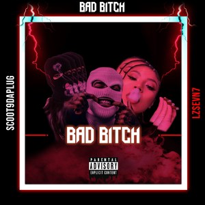 Bad ***** (Explicit)