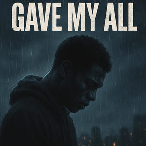I Gave My All (Explicit)