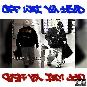 Off Wit Ya Head (feat. wxrst) (Explicit)