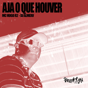 Aja o Que Houver (Explicit)