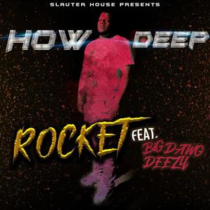 How Deep (feat. Big Dawg Deezy) [Explicit]