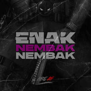 ENAK NEMBAK NEMBAK