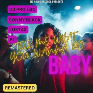 Tell Me What You Wanna Do (feat. SONNY BLAQ & PT) (Radio Edit)