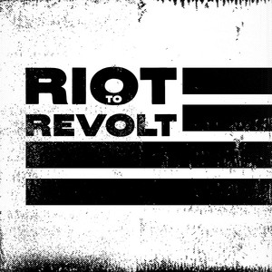 Riot to Revolt (Explicit)